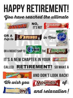 an advertisement with different types of candy on the front and back of it, which reads happy retirement you have reached the ultimate