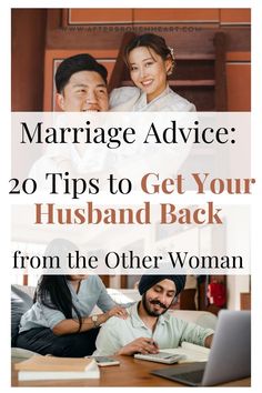 a man and woman sitting at a desk with the text marriage advice 20 tips to get your husband back from the other woman