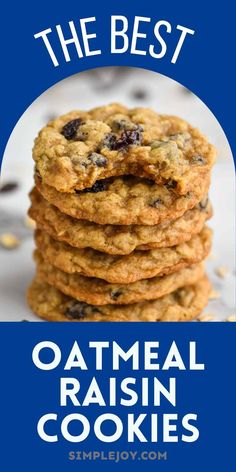 oatmeal raisin cookies stacked on top of each other with the words, the best oatmeal raisin cookies