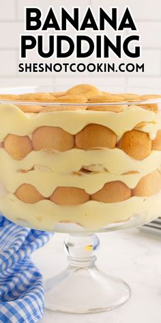 banana pudding in a glass dish with the title above it