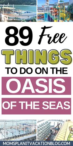 the ocean with text overlay that reads, 89 free things to do on the oasis of