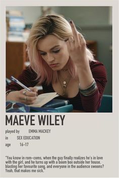 a woman sitting at a desk writing on a piece of paper with the caption maeve wiley