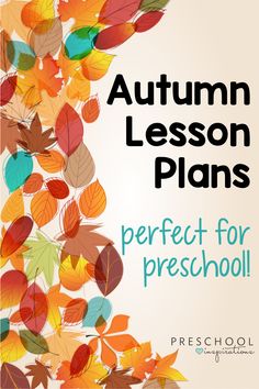 an autumn lesson plan with colorful leaves on the front and back cover for preschoolers