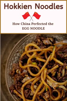 an egg noodle dish in a bowl with the title hok mein noodles how china perfected the egg noodle