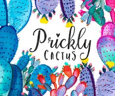 watercolor painting of cactuses with the words pricky cacti on it