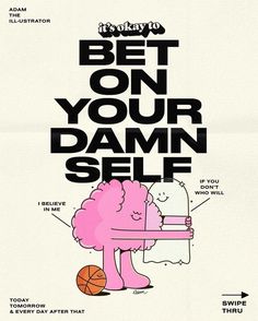 a poster with the words bet on your damn self and an image of a brain holding a basketball