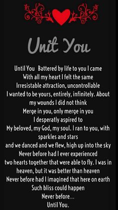 a poem written in red and black on a black background with the words, until you battered by life to you came with all my heart