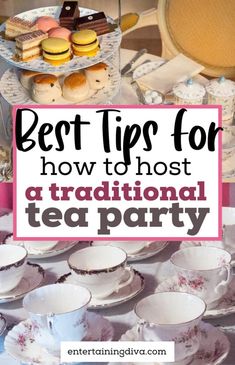 tea party tips for how to host a traditional tea party with lots of great ideas