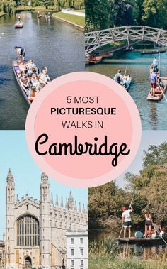 the most picturesque walks in cambridge, england with text overlay that reads 5 most picturesque walks in cambridge