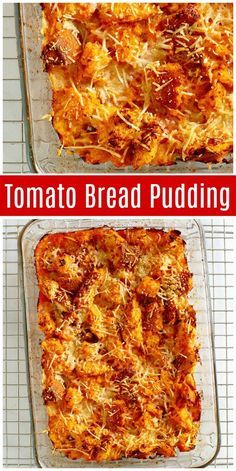 two pictures of different types of bread pudding in baking pans with text overlay that reads tomato bread pudding