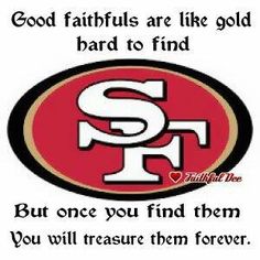 an image of a san francisco logo with the words good faithfuls are like gold hard to find but once you find them, you will measure them forever