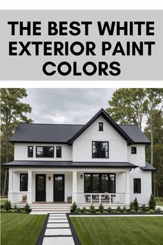 the best white exterior paint colors for your home and garden, with text overlaying it