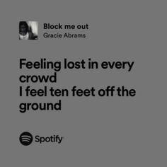 the text reads feeling lost in every crowd i feel ten feet off the ground