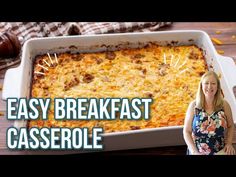 a woman standing in front of a casserole dish with the words easy breakfast casserole