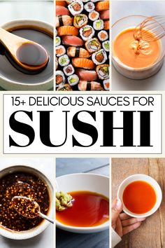 various sushi dishes and sauces with the words, 15 delicious sauces for sushi