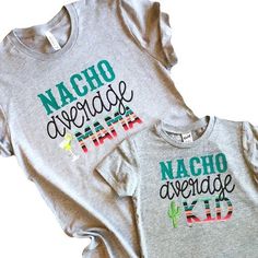 two t - shirts with the words nacho average kid and nacho average kid on them