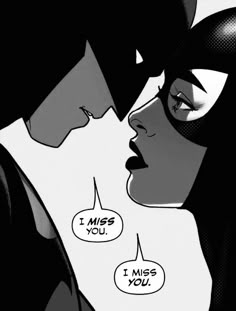 batman and catwoman face to face with each other in the comic book, i miss you