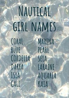 the words nautical girl names are written in black on a white background with water droplets