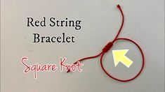 a red string bracelet with an arrow on it and the words square knot written below