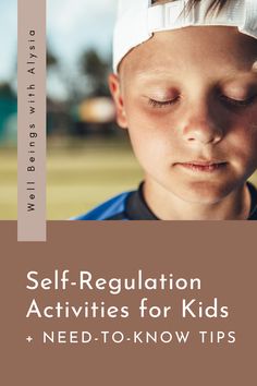 a young boy wearing a headband with the words self - regulation activities for kids need to know tips