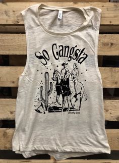 Country Deep So Gangsta natural color muscle tank top for country music festival lovers, and bohemian country style. #Texas #texasstyle #muscletanktop #muscletanktopstyle #muscleteefashion #muscletee #southerngirlstyle #southerngirl #southernstyle  #countrygirl #countrydeep, #cowgirl #texasfashion  #thesouthmademe #willienelson #sogangsta #gansta #gangstashirt #gangstagirl #countryfashion #countrygirlfashion #countryandwestern #texasstyle #countryclothing #countymusicfestival Texas Fashion, Muscle Tanks