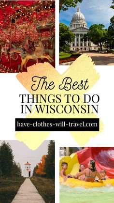 the best things to do in wisconsin have - clothes - will - travel com /