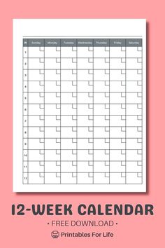 the printable 12 - week calendar is shown on a pink background