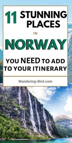 norway with text that reads stunning places in norway you need to add to your itinerary