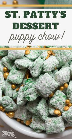 a white bowl filled with green and gold puppy chow next to a st patty's dessert sign