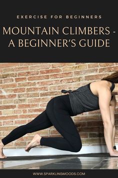 a woman doing yoga poses with the words mountain climbrs a beginner's guide