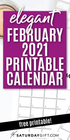 a purple calendar with the words elegant february 2021 printable calendar on it and an image of