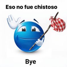 a blue smiley face holding a red and white checkered flag with the words eso no fue chistoo on it