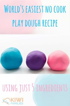 three colorful rocks with the words world's fastest no cook play dough recipe using just 5 ingredients