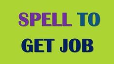 the words spell to get job written in blue and purple on a lime green background