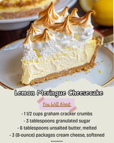 Graham cracker crust 1 1/2 cups\nSugar 1/2 cup\nMelted butter 1/4 cup\nLemon zest 1 tsp\nLemon juice 2 tbsp\nCheesecake filling 16 oz\nLemon curd 1 cup\nMeringue frosting 1 cup\nPreheat oven to 350F. Mix crust ingredients, press into a pan. Bake 10 minutes. Mix cheesecake filling ingredients, pour over crust. Bake 45 minutes.\nMake lemon curd and meringue frosting. Assemble and chill.\n#CheesecakeLove #LemonMeringueCheesecake #DessertInspo Lemon Meringue Cheesecake Recipe, Meringue Frosting, Fancy Desserts Recipes, Homemade Recipes Dessert, Christmas Baking Recipes, Cheesecake Filling