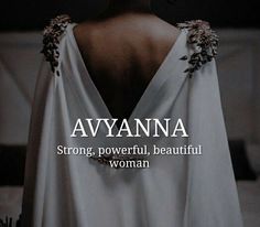 the back of a woman's white dress with words above it that read, avanna strong, powerful, beautiful woman american