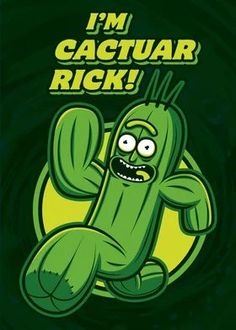 a green poster with the words i'm cacturar rick on it