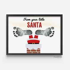 a framed poster with the words from your little santa