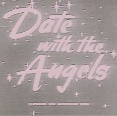 the title for date with the angels, written in white on a gray and pink background