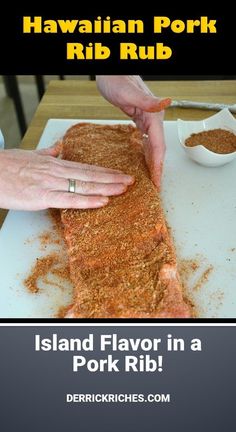 someone is making a piece of food on a cutting board with the words hawaiian pork rib rub