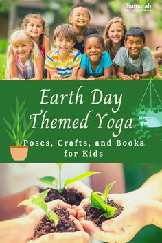 earth day themed yoga poses, crafts, and books for kids with text overlay