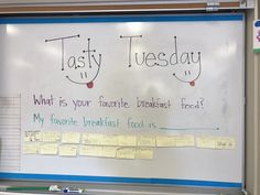 a white board with writing on it that says tasty tuesday and what is your favorite breakfast food?