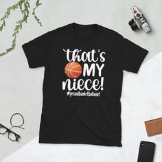 a t - shirt that says that's my nice with a basketball on it