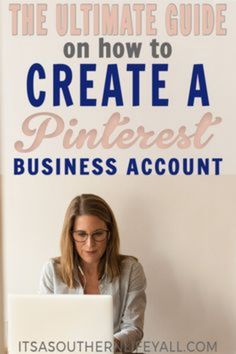 the ultimate guide on how to create a pinterest business account