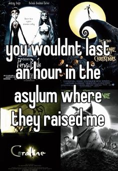 some movie posters with the words you wouldn't last an hour in the asym where they raised me