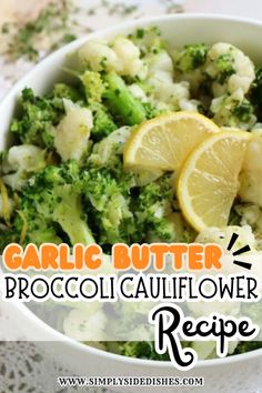 garlic butter broccoli cauliflower recipe in a bowl with lemon wedges