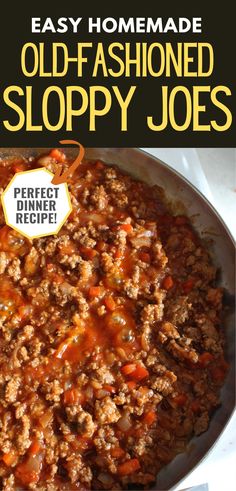 an easy homemade old - fashioned sloppy joes recipe in a skillet with text overlay