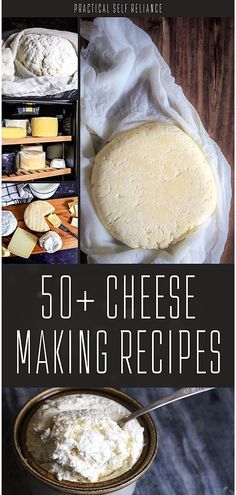 the cover of 50 + cheese making recipes with pictures of cheeses and other ingredients