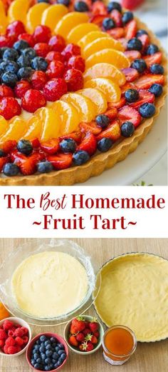 the best homemade fruit tart is made with fresh fruits and ready to be eaten