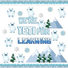 we are yet for learning written in blue and white with snowflakes surrounding it